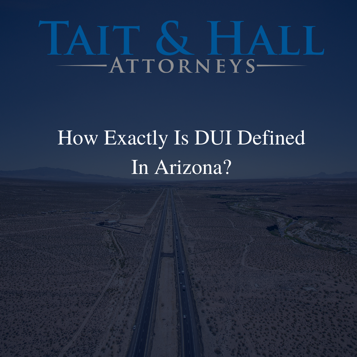 How exactly is DUI Defined in Arizona?